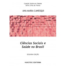 Ciências sociais e saúde no Brasil Ciências sociais e saúde no Brasil