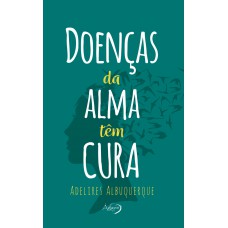 Doenças da alma têm cura