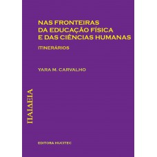 Nas fronteiras da educação física e das ciências humanas: Itinerários