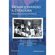 Desarquivando a ditadura: Memória e justiça no Brasil, volume II