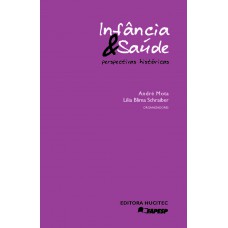Infância e saúde: Perspectivas históricas