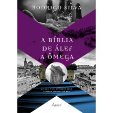 A BÍBLIA DE ÁLEF A ÔMEGA