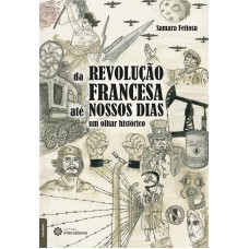 Da Revolução Francesa até nossos dias: