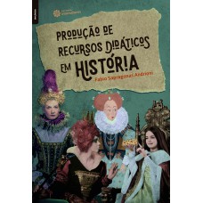 Produção de recursos didáticos em história