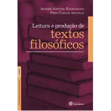 Leitura e produção de textos filosóficos Leitura e produção de textos filosóficos