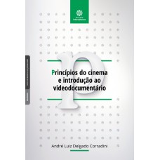 Princípios do cinema e introdução ao videodocumentário