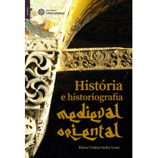 História e historiografia medieval oriental