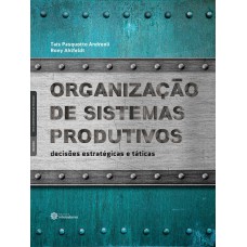 Organização de sistemas produtivos: