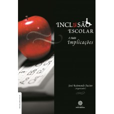 Inclusão escolar e suas implicações