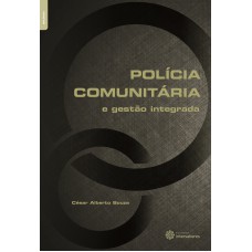 Polícia comunitária e gestão integrada