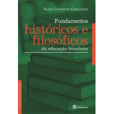 Fundamentos históricos e filosóficos da educação brasileira