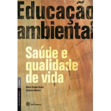 Educação ambiental, saúde e qualidade de vida Educação ambiental, saúde e qualidade de vida