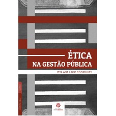 Ética na gestão pública Ética na gestão pública