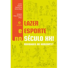 Lazer e esporte no século XXI: