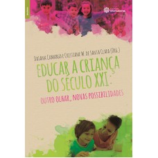 Educar a criança do século XXI: