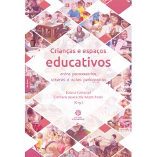 Crianças e espaços educativos: