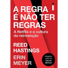 A regra é não ter regras