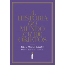 A história do mundo em 100 objetos