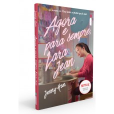 Agora e para sempre, Lara Jean Agora e para sempre, Lara Jean