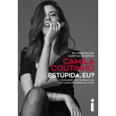 Estúpida, eu? Estúpida, eu?