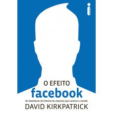 O efeito Facebook O efeito Facebook