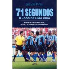 71 segundos – o jogo de uma vida