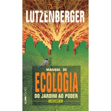 Manual de ecologia: do jardim ao poder - vol. 2