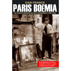 Paris boêmia: os aventureiros da arte moderna (1900-1930)