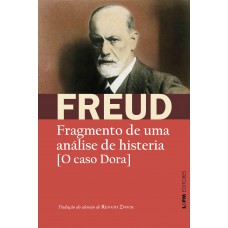 Fragmento de uma análise de histeria: [o caso Dora]