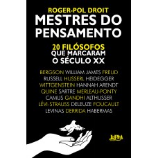 Mestres do pensamento: 20 filósofos que marcaram o século XX