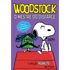 Woodstock: o mestre do disfarce Woodstock: o mestre do disfarce