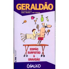 Geraldão – 1: edipão, surfistão e gravidão Geraldão – 1: edipão, surfistão e gravidão