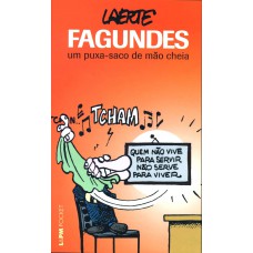 Fagundes – um puxa-saco de mão cheia