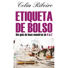 Etiqueta de bolso: um guia de boas maneiras de A a Z