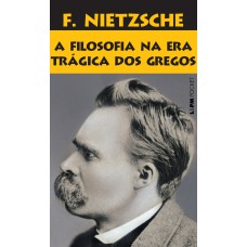 A filosofia na era trágica dos gregos