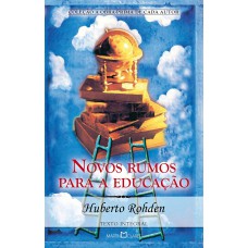 Novos rumos para a Educação Novos rumos para a Educação