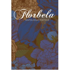 Antologia poética de Florbela Espanca Antologia poética de Florbela Espanca