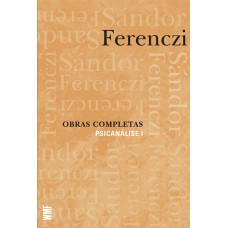 Obras Completas - Psicanálise I Obras Completas - Psicanálise I