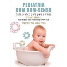 Pediatria com bom-senso Pediatria com bom-senso