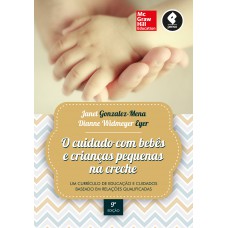 O Cuidado com Bebês e Crianças Pequenas na Creche