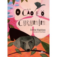 O Cão e o Curumim O Cão e o Curumim
