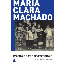 Os Cigarras e os Formigas e outras peças