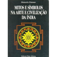 Mitos e símbolos na arte e civilização da Índia