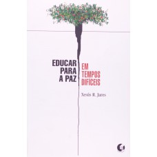 Educar para paz em tempos difíceis