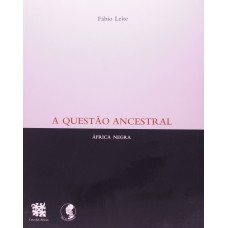 A questão ancestral