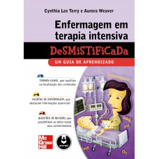 Enfermagem em Terapia Intensiva Desmistificada