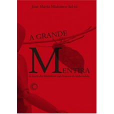 A grande mentira A grande mentira