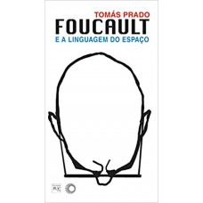 Foucault e a linguagem do espaço