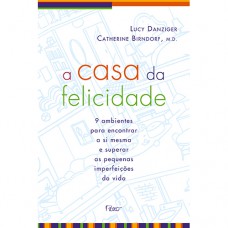 A casa da felicidade A casa da felicidade