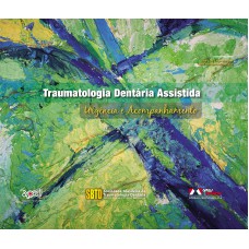 Traumatologia Dentária Assistida